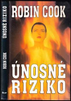 Robin Cook: Únosné riziko