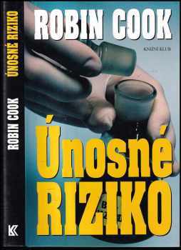 Robin Cook: Únosné riziko