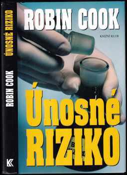 Robin Cook: Únosné riziko