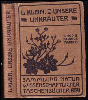 Ludwig Czech: Unsere Unkräuter - Sammlung naturwissenschaftlicher Taschenbücher Band VII