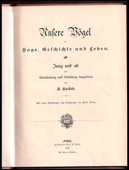 A. Carsted: Unsere Vögel in Sage, Geschichte und Leben. Jung und alt zur Unterhaltung und Belehrung dargeboten. Mit vielen Abbildungen und Zeichnungen von Theodor Flinzer.