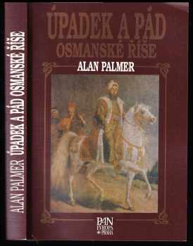 Alan Warwick Palmer: Úpadek a pád Osmanské říše