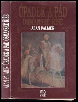 Alan Warwick Palmer: Úpadek a pád Osmanské říše