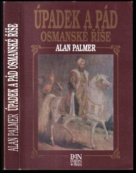 Alan Warwick Palmer: Úpadek a pád Osmanské říše