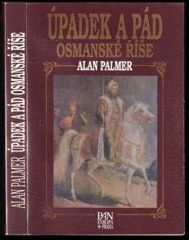 Alan Warwick Palmer: Úpadek a pád Osmanské říše