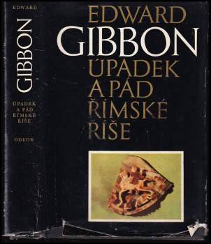 Edward Gibbon: Úpadek a pád římské říše