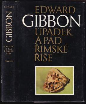 Edward Gibbon: Úpadek a pád římské říše