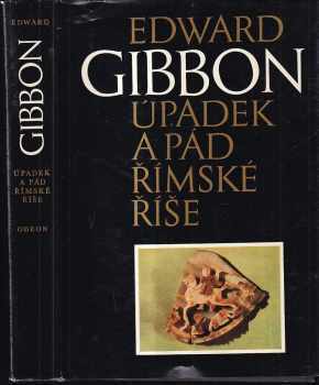 Úpadek a pád římské říše : výbor - Edward Gibbon (1983, Odeon) - ID: 456320