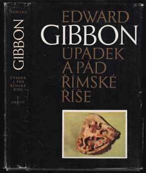 Edward Gibbon: Úpadek a pád římské říše - Výbor
