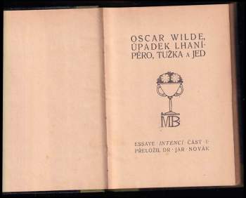 Oscar Wilde: Úpadek lhaní ; Péro, tužka a jed : essaye : intencí část I