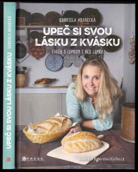 Hradecká Gabriela: Upeč si svou lásku z kvásku