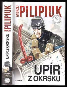 Andrzej Pilipiuk: Upír z okrsku