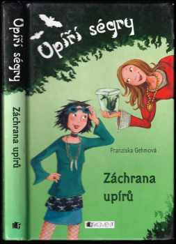 Franziska Gehm: Upíří ségry, Záchrana upírů