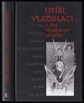 Upíři, vlkodlaci a jiné strašidelné příběhy (2014, Československý spisovatel) - ID: 1761990