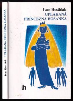 Uplakaná princezna Bosanka
