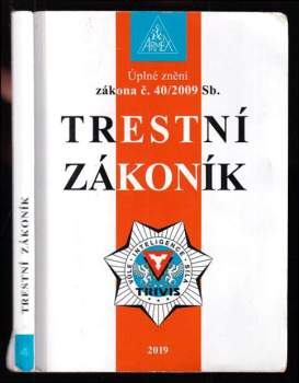 Úplné znění zákona č. 40/2009 Sb., trestní zákoník