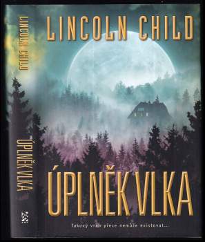Lincoln Child: Úplněk vlka
