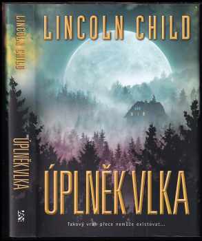 Lincoln Child: Úplněk vlka