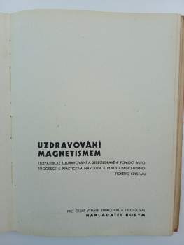 Theron Q Dumont: Úplný systém okkultních nauk 1 - 7 - I. Úvod do psychických věd a nauk o hypnotismu, sugesci, telepathii, osobním magnetismu + II. Hypnotismus + III. Autosugesce jako prostředek k sebeuzdravení a odstranění tajných zlozvyků a neřestí + IV. Uzdravování magnetismem + V. Charakter a jeho rozbor s použitím vědecké fysiognomiky, frenologie a grafologie + VI. Orientální magie a methody hypnotismu, telepathie, cvičení síly vůle, magnetického uzdravování + VII. Posthypnotická sugesce