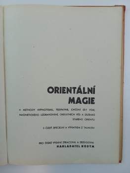 Theron Q Dumont: Úplný systém okkultních nauk 1 - 7 - I. Úvod do psychických věd a nauk o hypnotismu, sugesci, telepathii, osobním magnetismu + II. Hypnotismus + III. Autosugesce jako prostředek k sebeuzdravení a odstranění tajných zlozvyků a neřestí + IV. Uzdravování magnetismem + V. Charakter a jeho rozbor s použitím vědecké fysiognomiky, frenologie a grafologie + VI. Orientální magie a methody hypnotismu, telepathie, cvičení síly vůle, magnetického uzdravování + VII. Posthypnotická sugesce