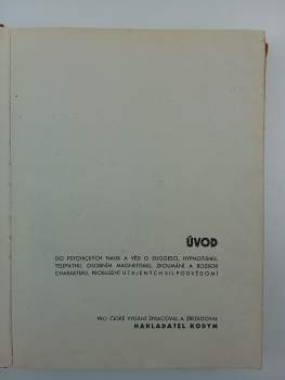 Theron Q Dumont: Úplný systém okkultních nauk 1 - 7 - I. Úvod do psychických věd a nauk o hypnotismu, sugesci, telepathii, osobním magnetismu + II. Hypnotismus + III. Autosugesce jako prostředek k sebeuzdravení a odstranění tajných zlozvyků a neřestí + IV. Uzdravování magnetismem + V. Charakter a jeho rozbor s použitím vědecké fysiognomiky, frenologie a grafologie + VI. Orientální magie a methody hypnotismu, telepathie, cvičení síly vůle, magnetického uzdravování + VII. Posthypnotická sugesce