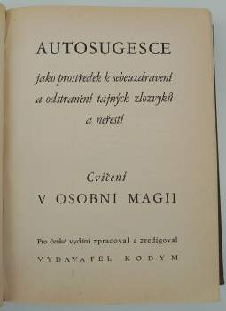 Theron Q Dumont: Úplný systém okkultních nauk, kniha VI., Orientální magie a methody hypnotismu,  telepathie, cvičení síly vůle, magnetického uzdravování, okkultních věd a zázraků starého Orientu s částí specielní a výňatkem z Talmudu