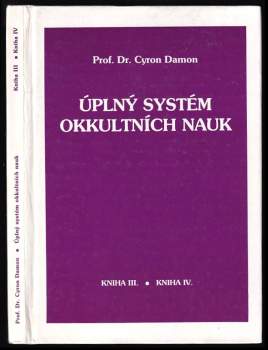 Úplný systém okultních nauk : Kniha III., kniha IV - Cyron Damon (1993, Schneider) - ID: 811110