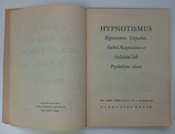 Theron Q Dumont: Úvod do Psychických Věd a nauk o Sugesci, Hypnotismu, Telepathii, osobním Magnetismu, zkoumání a rozbor charakteru, probuzení utajených sil Podvědomí
