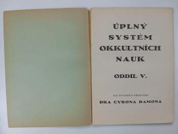 Theron Q Dumont: Úvod do Psychických Věd a nauk o Sugesci, Hypnotismu, Telepathii, osobním Magnetismu, zkoumání a rozbor charakteru, probuzení utajených sil Podvědomí