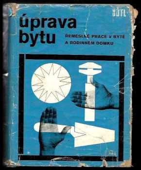 Zbyněk Weinfurter: Úprava bytu - řemeslné práce v bytě a rodinném domku