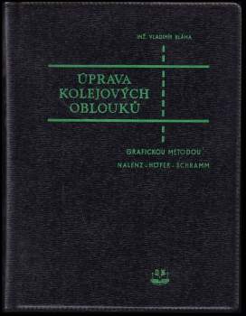 Vladimír Bláha: Úprava kolejových oblouků