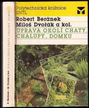 Robert Beránek: Úprava okolí chaty, chalupy, domku