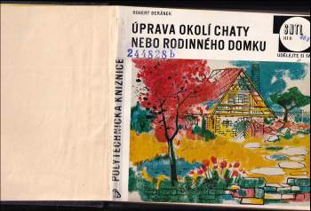 Robert Beránek: Úprava okolí chaty nebo rodinného domku