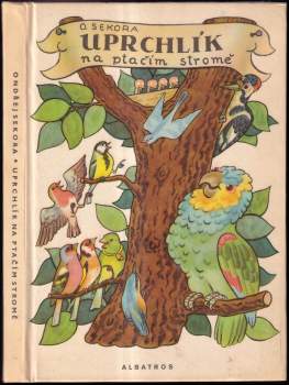 Ondřej Sekora: Uprchlík na ptačím stromě