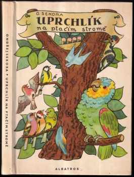 Ondřej Sekora: Uprchlík na ptačím stromě