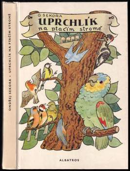Ondřej Sekora: Uprchlík na ptačím stromě