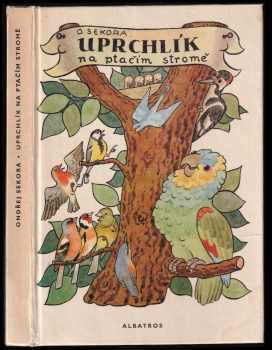Uprchlík na ptačím stromě - Ondřej Sekora (1981, Albatros) - ID: 799178