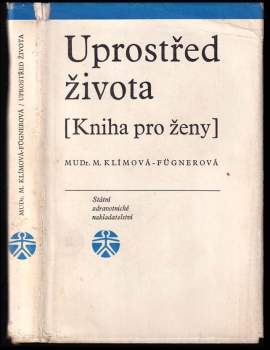 Miroslava Klímová-Fügnerová: Uprostřed života