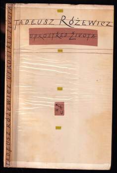 Tadeusz Róžewicz: Uprostřed života