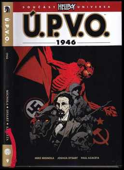 Michael Mignola: Ú.P.V.O. Mikea Mignoly : Úřad paranormálního výzkumu a obrany