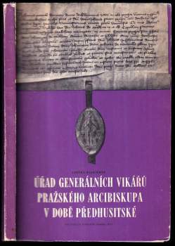 Úřad generálních vikářů pražského arcibiskupa v době předhusitské