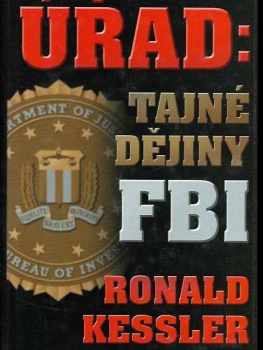 Ronald Kessler: Úřad: tajné dějiny FBI