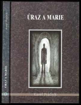 Karel Ptáčník: Úraz a Marie