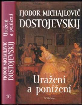 Fedor Michajlovič Dostojevskij: Uražení a ponížení