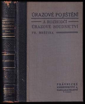 Úrazové pojištění (zaopatření) dělnické a rozhodčí jeho soudnictví