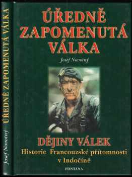 Úředně zapomenutá válka: Historie francouzské přítomnosti v Indočíně