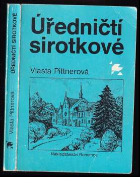 Úředničtí sirotkové - Vlasta Pittnerová (1990, Romance) - ID: 763514