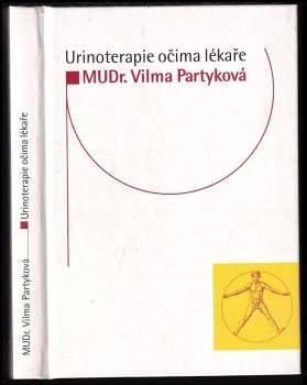 Vilma Partyková: Urinoterapie očima lékaře