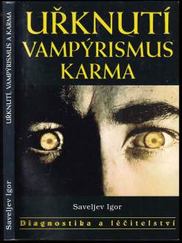 Uřknutí, vampýrismus, karma