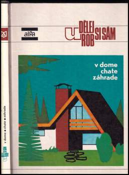 Urob- Udělej si sám v dome, chate a záhrade